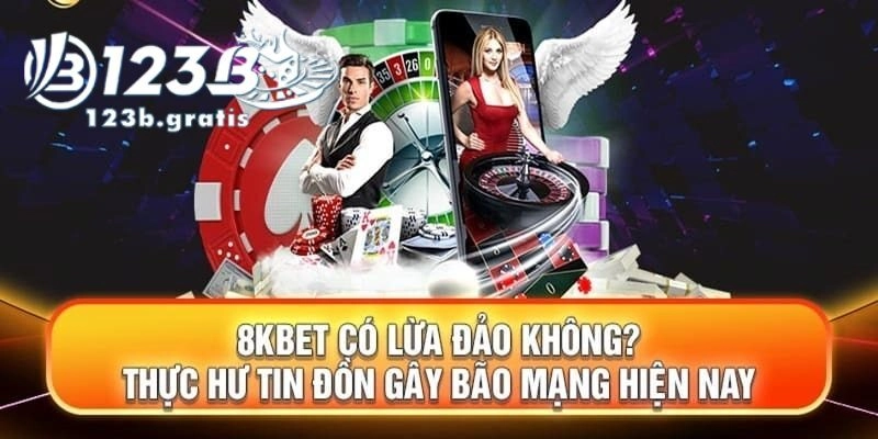 8kbet lừa đảo
