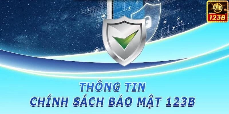 123B cam kết việc thu nhập và sử dụng thông tin của người chơi luôn được giám sát